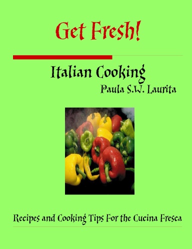 Get Fresh!  Italian Cooking