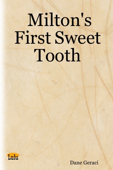 Milton's First Sweet Tooth