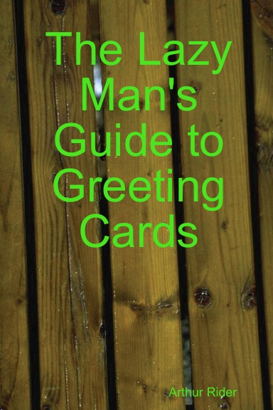 The Lazy Man's Guide to Greeting Cards