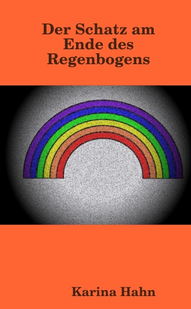 Der Schatz am Ende des Regenbogens