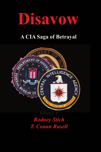 Disavow--A CIA Saga of Betrayal
