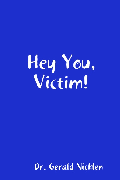Hey You, Victim! (6x9 Paperback)