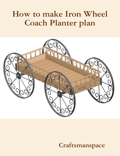 How to make Iron Wheel Coach Planter plan