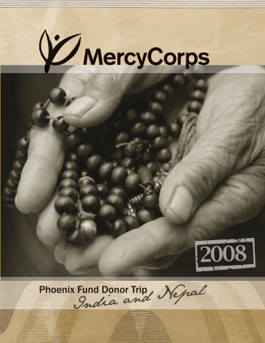 Shauna Haider's Mercy Corps Phoenix Fund Donor Trip 2008 Book