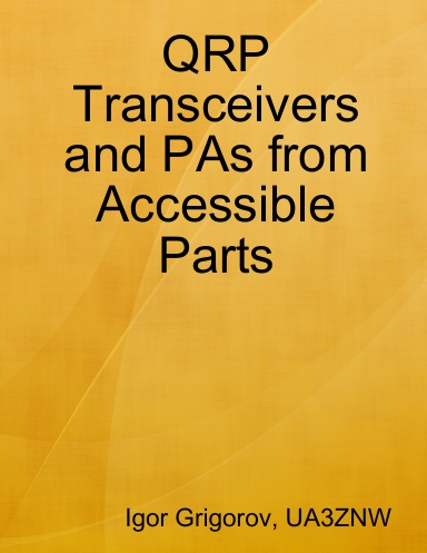 QRP Transceivers and PAs from Accessible Parts