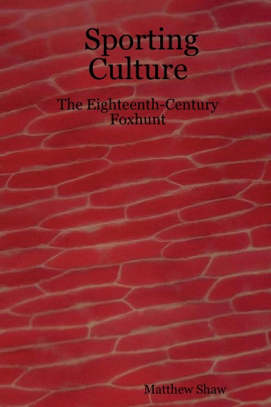 Sporting Culture: The Eighteenth-Century Foxhunt