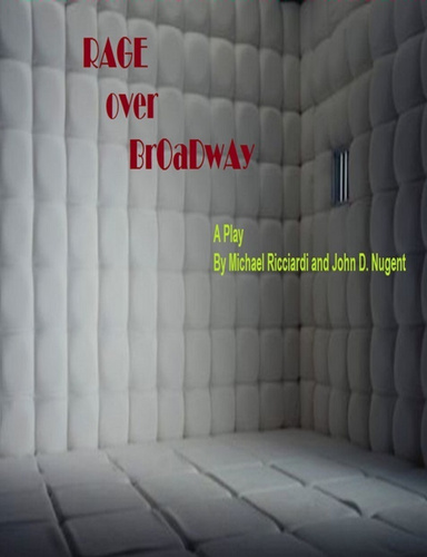 Rage Over Broadway: A Play (Ebook)