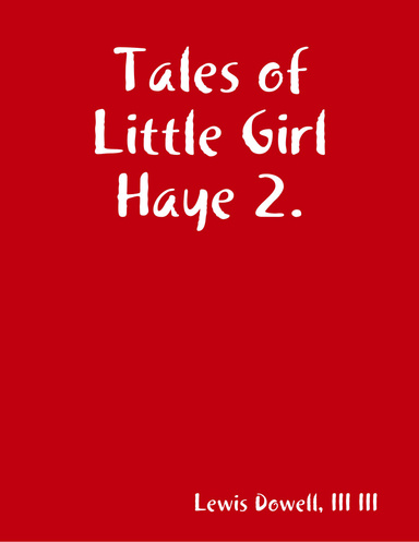 Tales of Little Girl Haye 2.