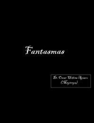 Fantasmas (Mito o realidad cientifica)