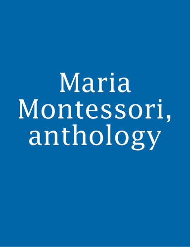 Maria Montessori, anthology