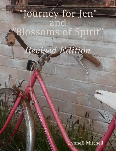 "Journey for Jen" and "Blossoms of Spirit" - Revised Edition