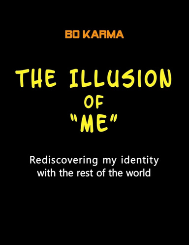 The Illusion of "Me": Rediscovering My Identity With the Rest of the World