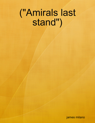 ("Amirals last stand")