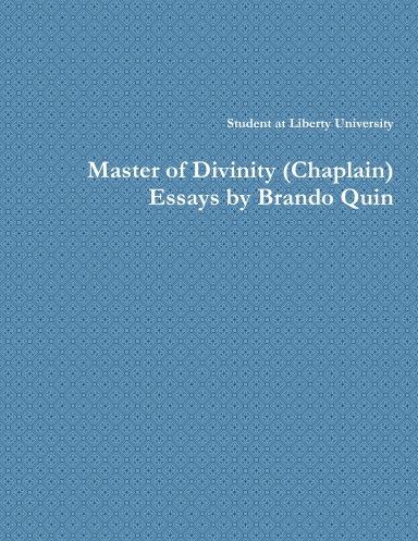 Master of Divinity (Chaplain) Essays by Brando Quin