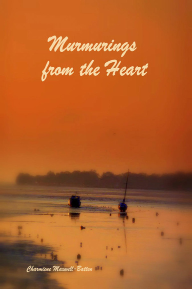 Murmurings from the Heart