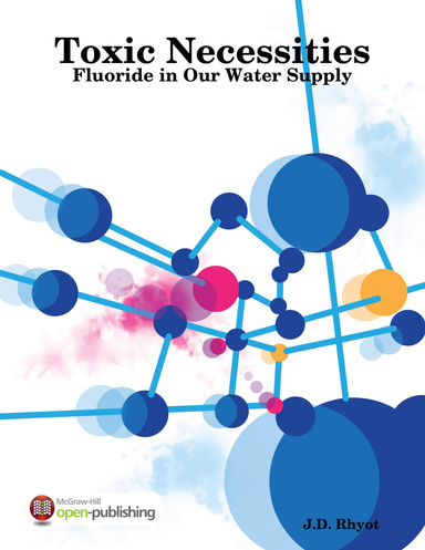 Toxic Necessities: Fluoride in Our Water Supply