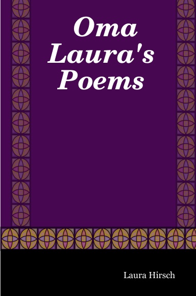 Oma Laura's Poems