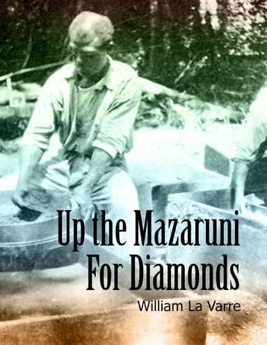 Up the Mazaruni for Diamonds