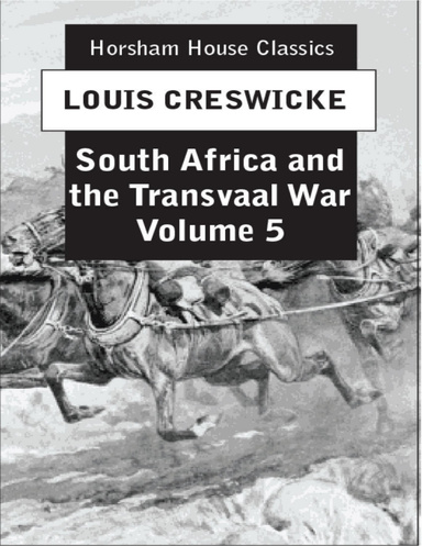 South Africa and the Transvaal War, Volume V