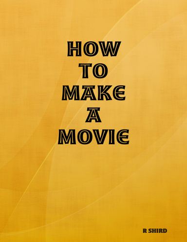 How to Make a Movie
