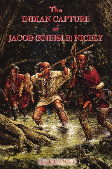 The Indian Capture of Jacob (Kneisle) Nicely
