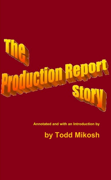 The Production Report Story