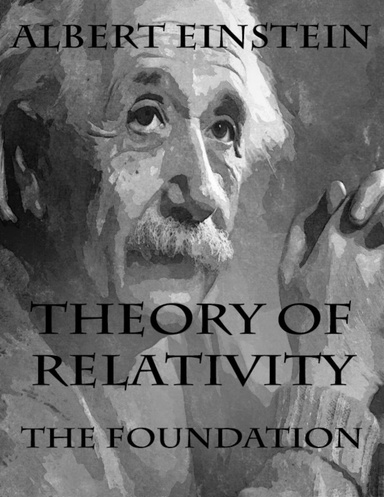 Theory of Relativity: The Foundation