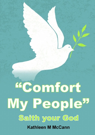 “Comfort My People”: Saith your God