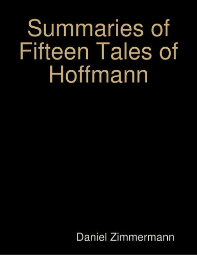 Summaries of Fifteen Tales of Hoffmann