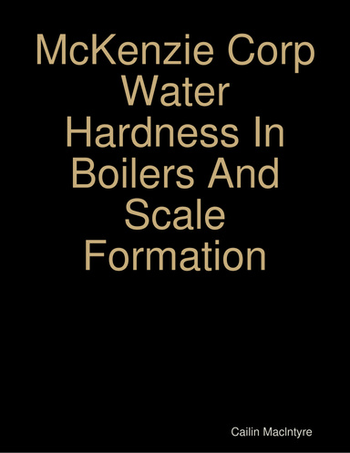 McKenzie Corp Water Hardness In Boilers And Scale Formation