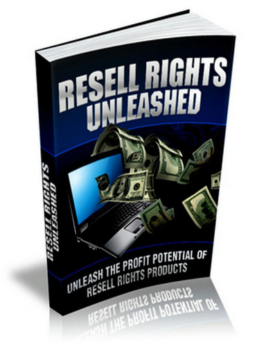 Resell Rights Unleashed