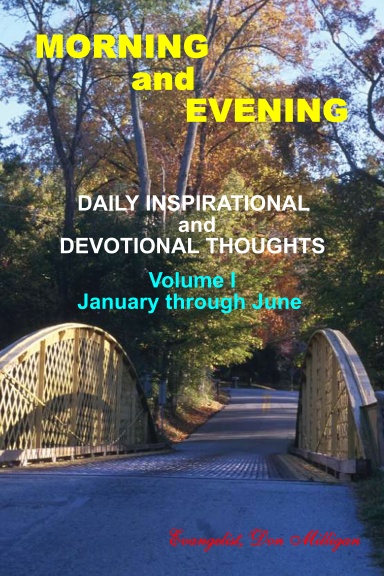 MORNING and EVENING - Volume 1