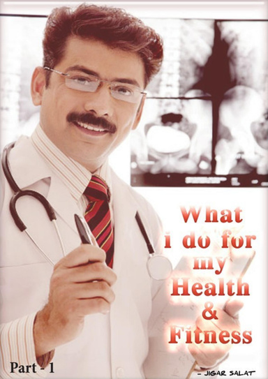 What i do for my Health & Fitness ?