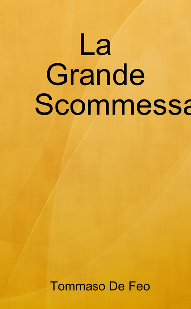 La Grande Scommessa
