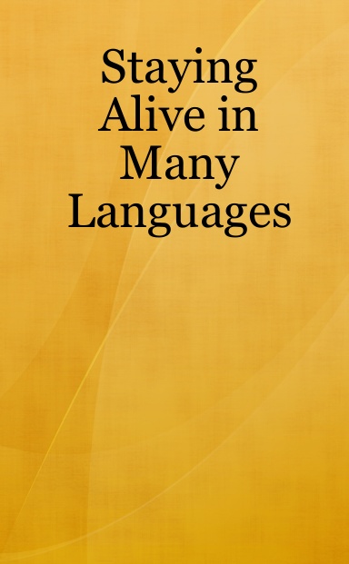 Staying Alive in Many Languages
