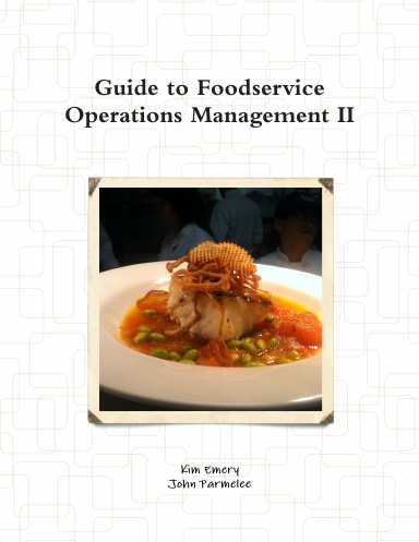 Guide to Foodservice Operations Management II