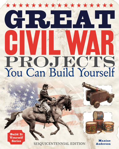 Great Civil War Projects You Can Build Yourself