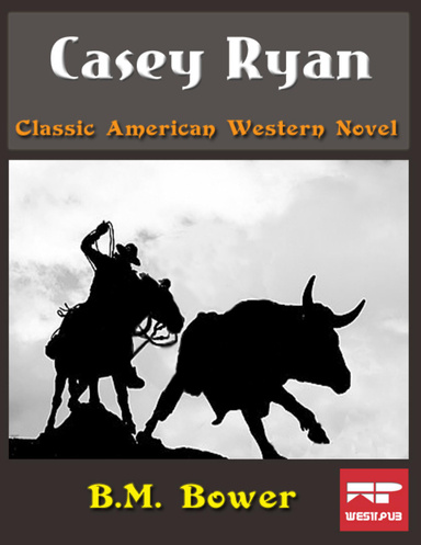 Casey Ryan: Classic American Western Novel