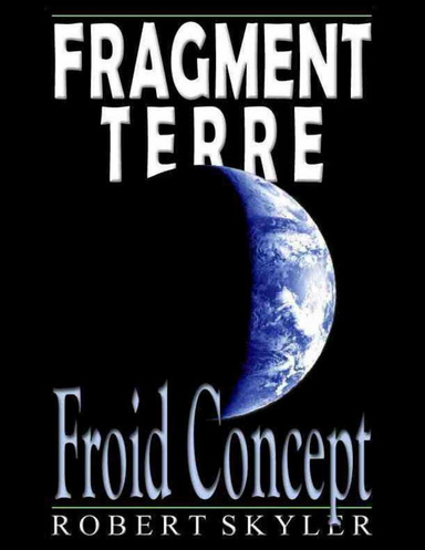 Fragment Terre - Froid Concept