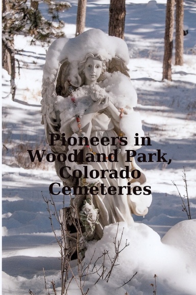 Pioneers in Woodland Park, Colorado Cemeteries