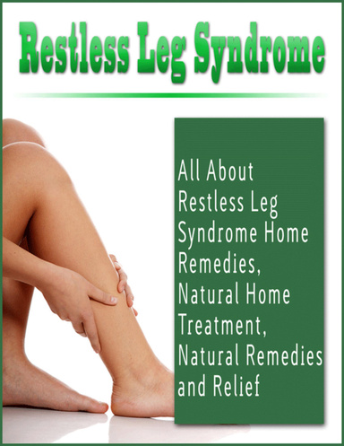 Restless Leg Syndrome: All About Restless Leg Syndrome Home Remedies ...