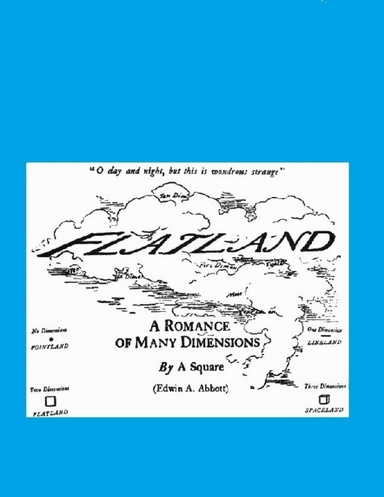 Flatland: A Romance of Many Dimensions