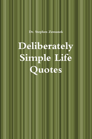 Deliberately Simple Life Quotes