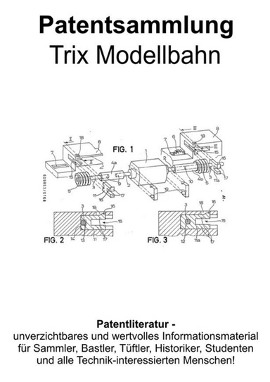 Trix Modellbahn Patentsammlung