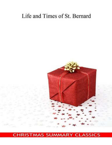 Life and Times of St. Bernard