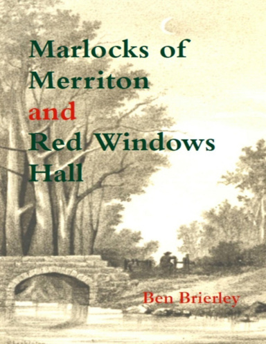 Marlocks of Merriton and Red Windows Hall