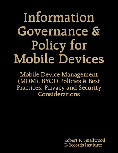 Information Governance & Policy for Mobile Devices