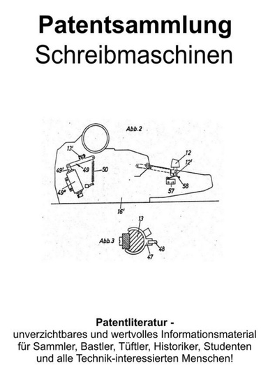 Schreibmaschinen historisch & modern Patentsammlung