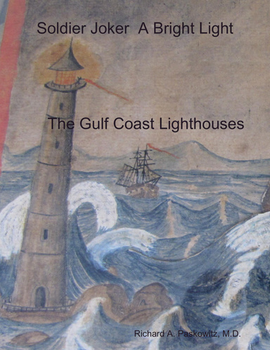 Soldier Joker  A Bright Light: The Gulf Coast Lighthouses