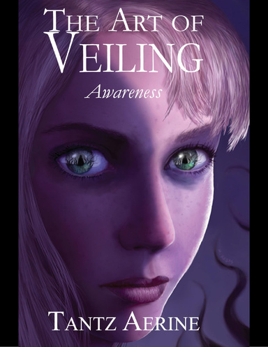 The Art of Veiling: Awareness